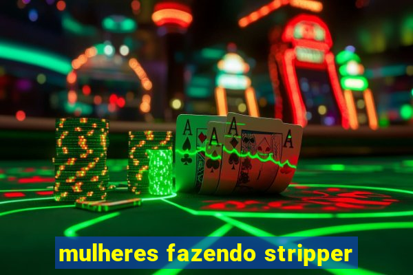 mulheres fazendo stripper